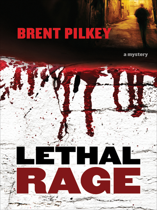 Title details for Lethal Rage by Brent Pilkey - Available